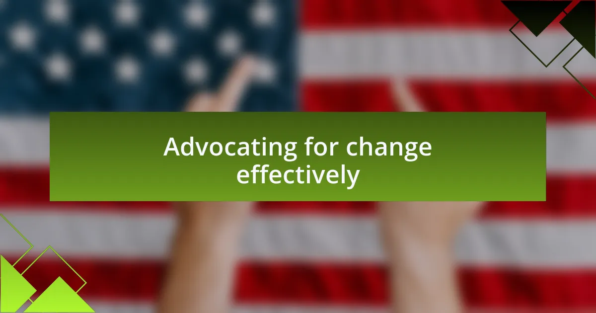 Advocating for change effectively