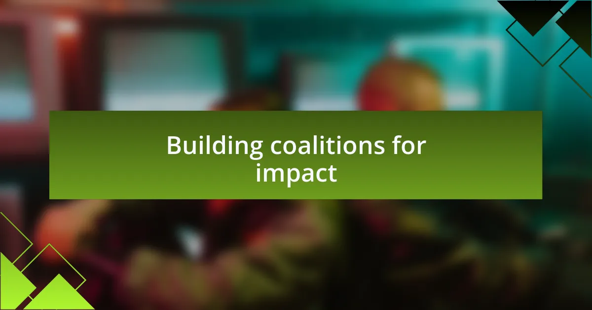 Building coalitions for impact