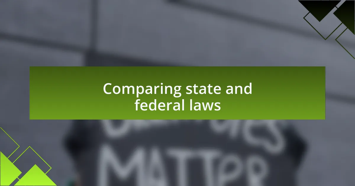 Comparing state and federal laws