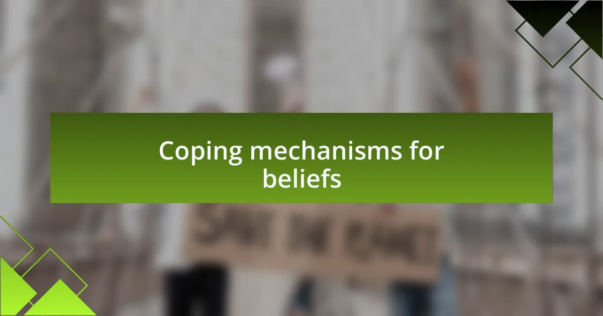 Coping mechanisms for beliefs