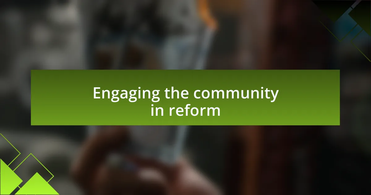 Engaging the community in reform