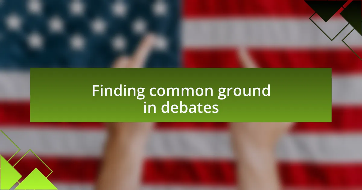 Finding common ground in debates