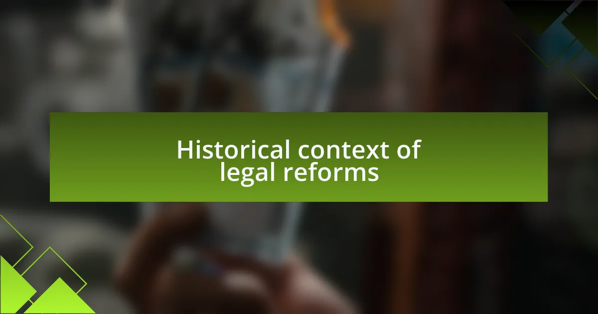 Historical context of legal reforms