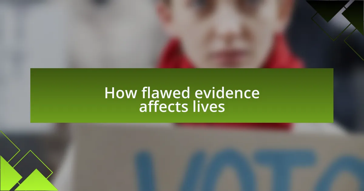 How flawed evidence affects lives
