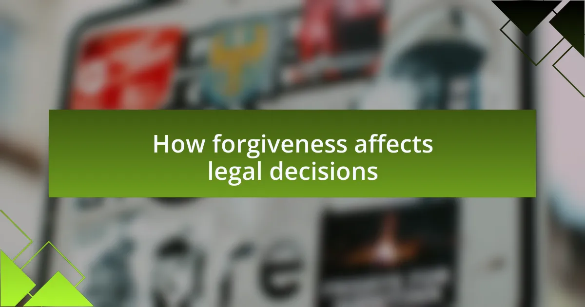 How forgiveness affects legal decisions