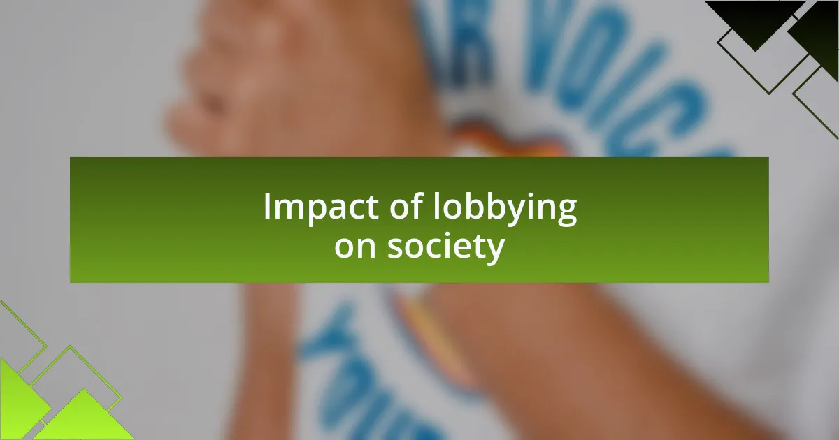 Impact of lobbying on society