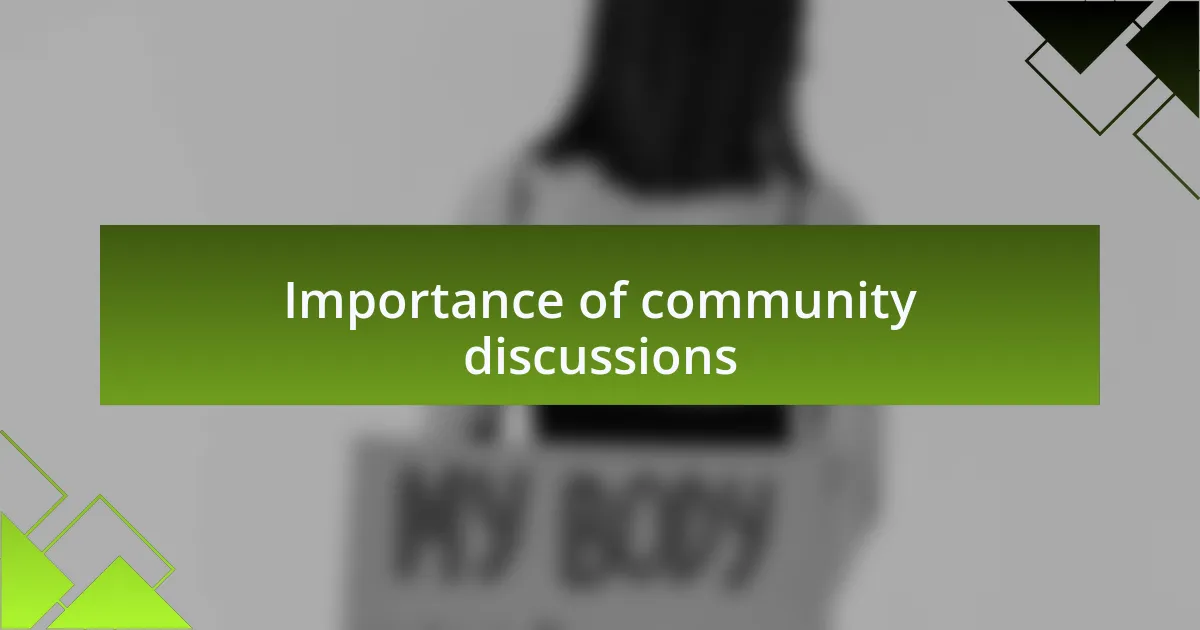 Importance of community discussions