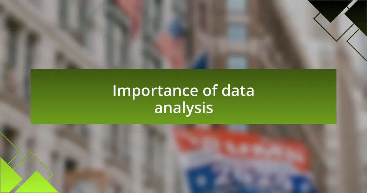 Importance of data analysis