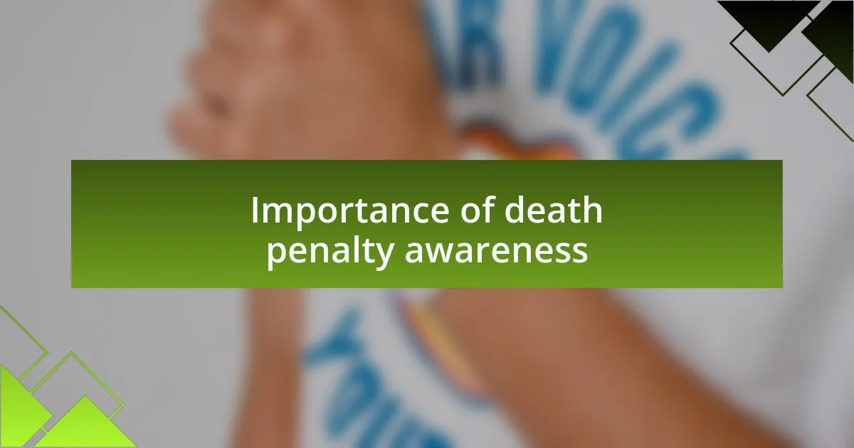 Importance of death penalty awareness