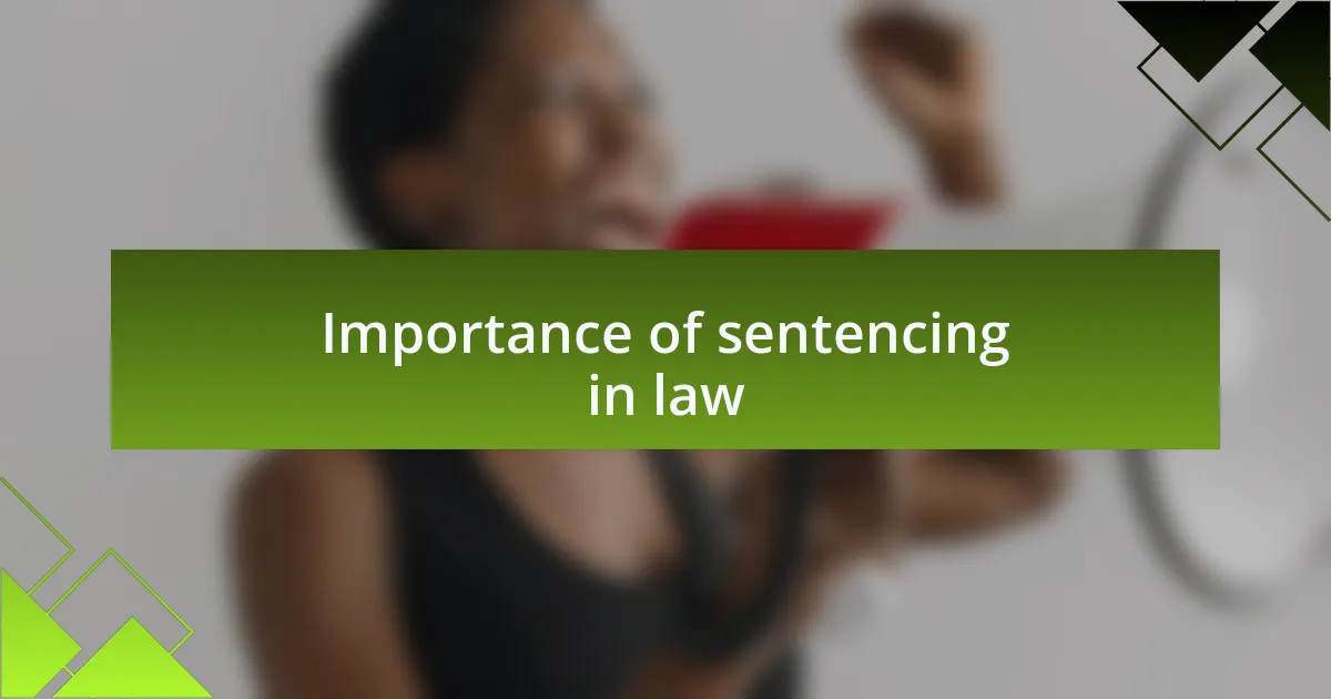 Importance of sentencing in law