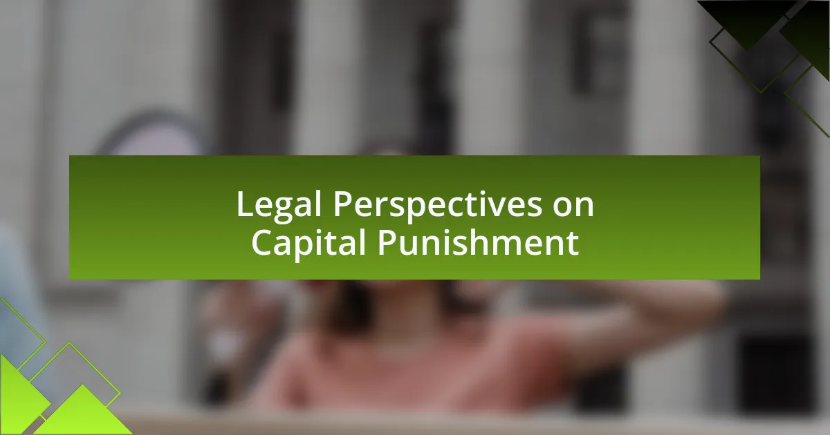 Legal Perspectives on Capital Punishment