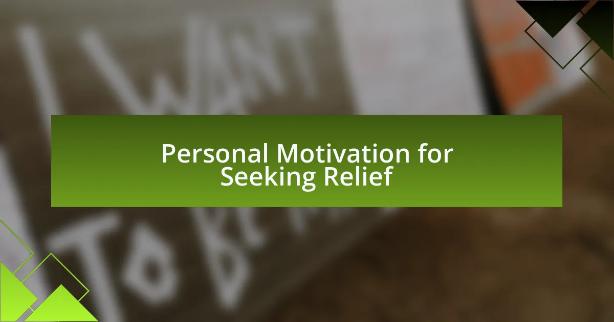 Personal Motivation for Seeking Relief