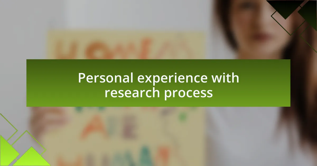 Personal experience with research process