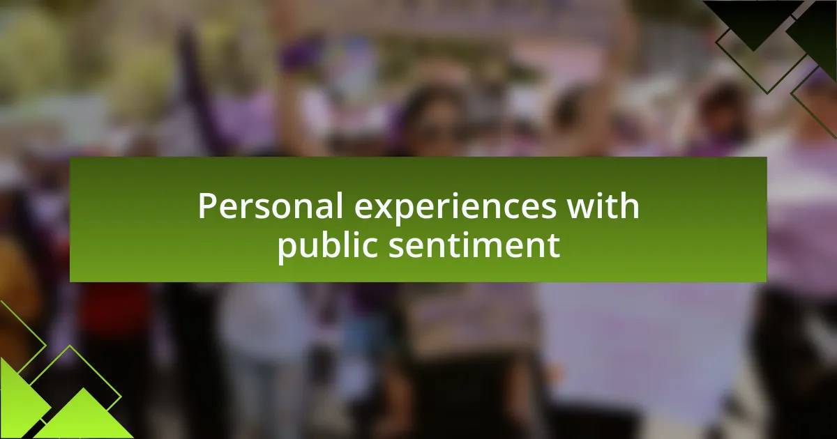 Personal experiences with public sentiment