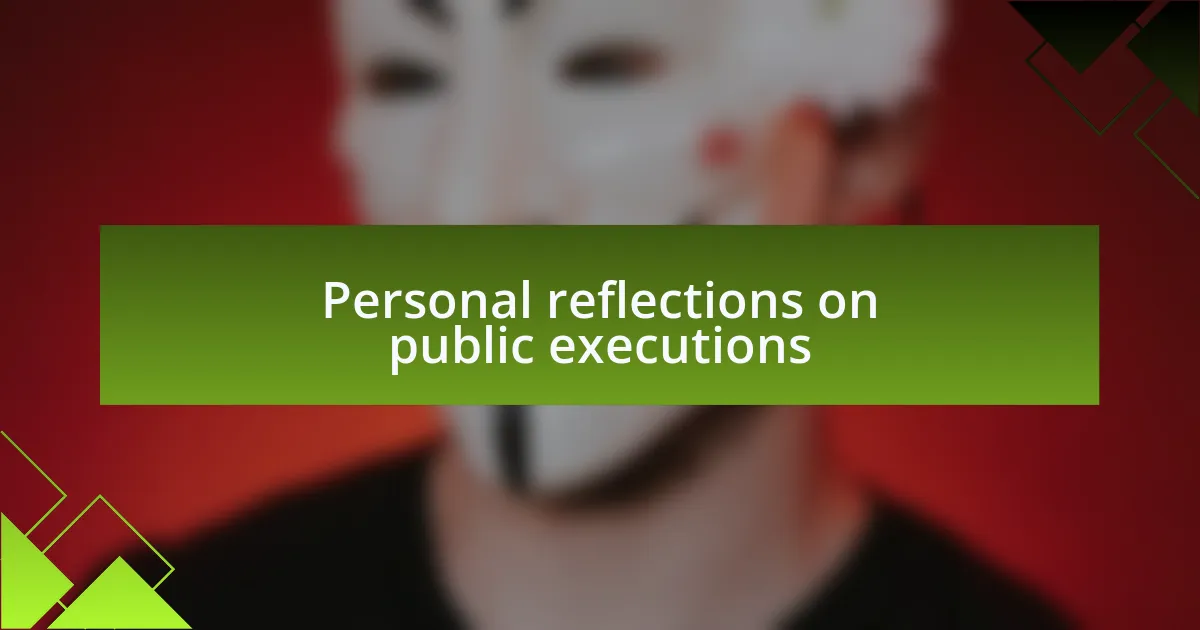 Personal reflections on public executions