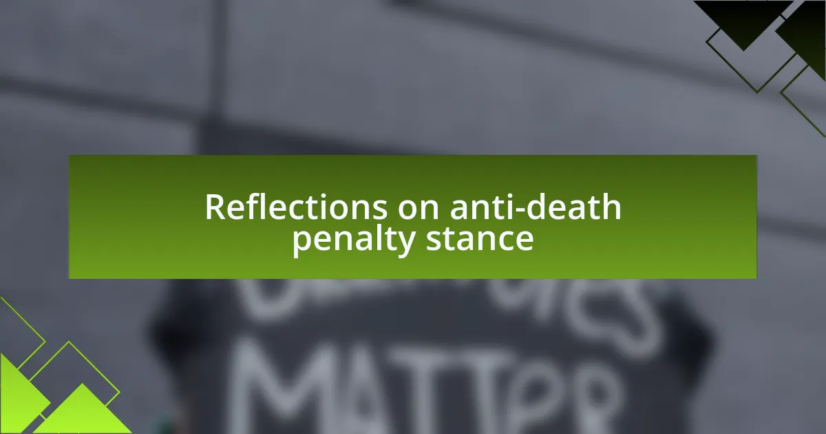 Reflections on anti-death penalty stance