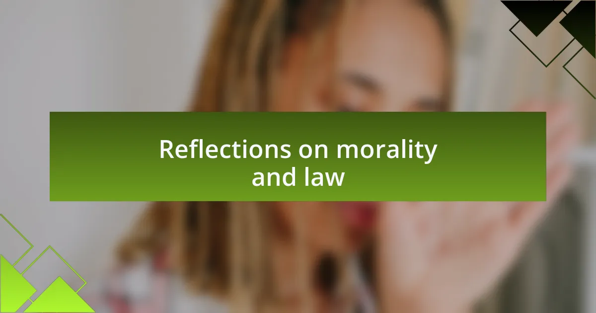 Reflections on morality and law
