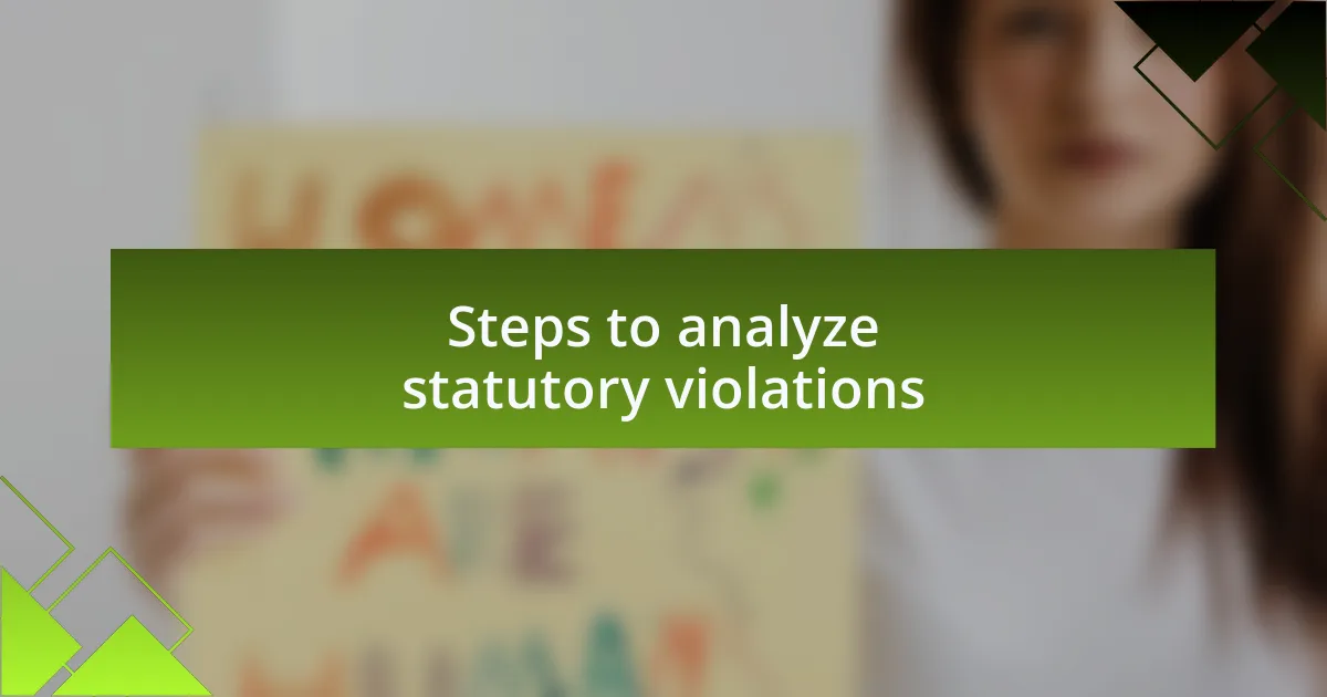 Steps to analyze statutory violations