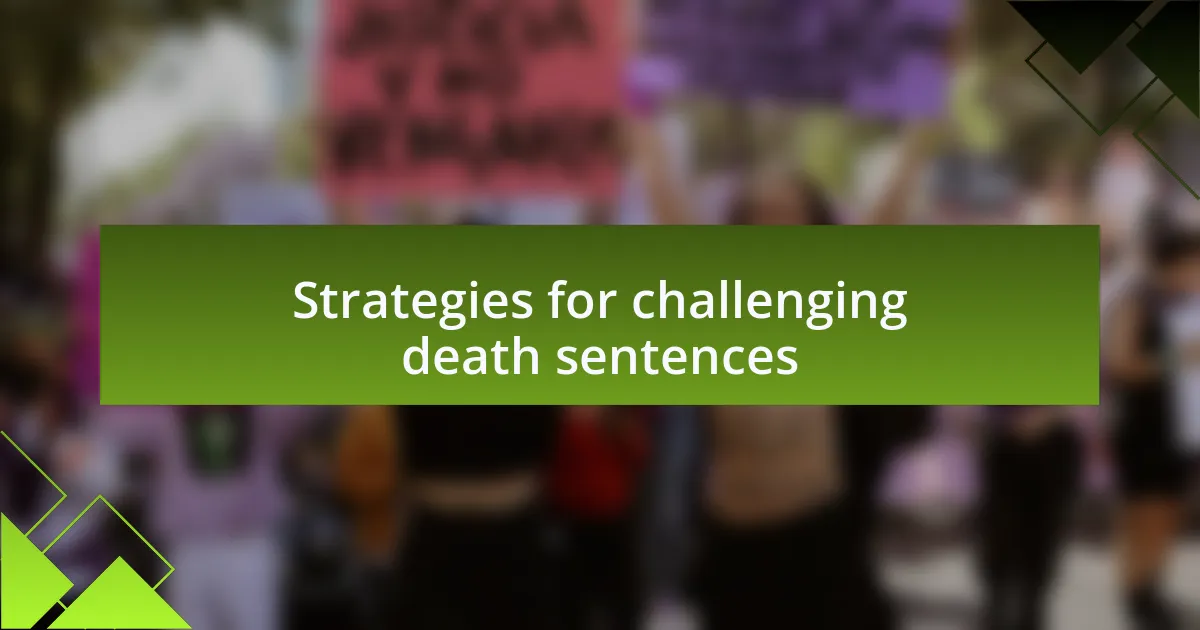Strategies for challenging death sentences