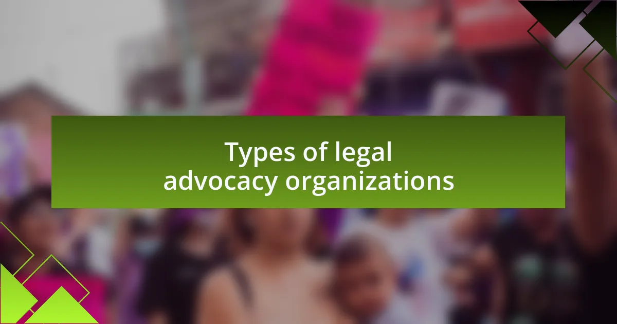 Types of legal advocacy organizations