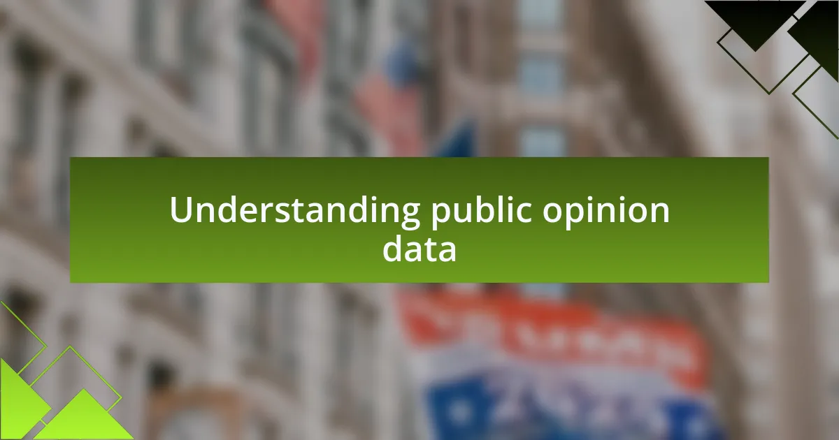 Understanding public opinion data