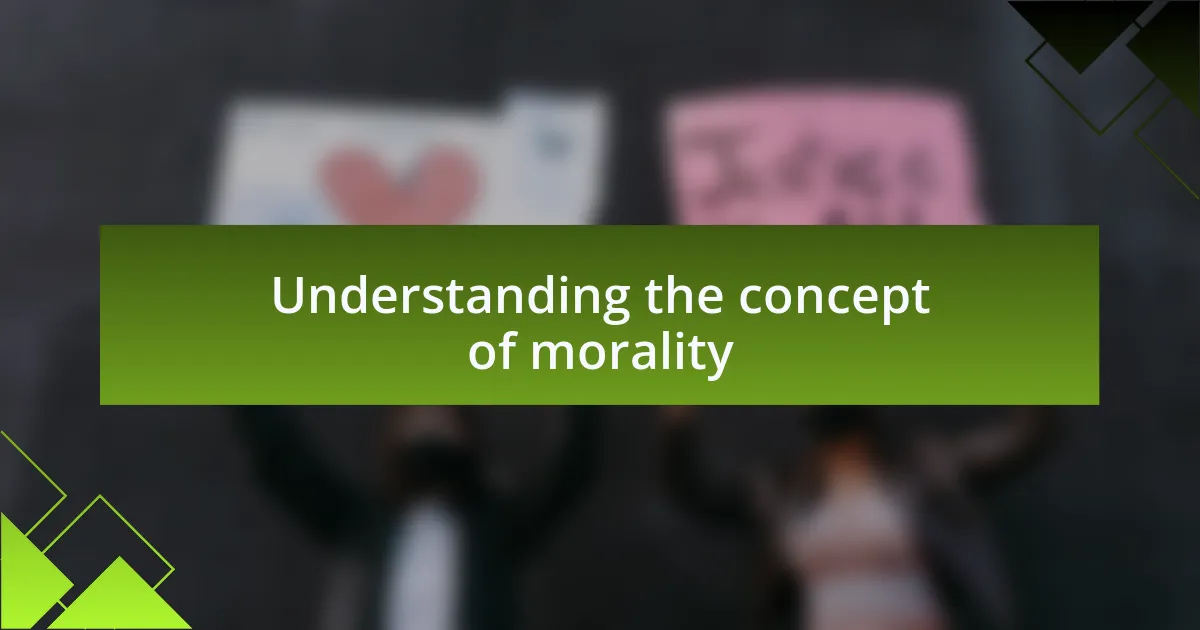 Understanding the concept of morality